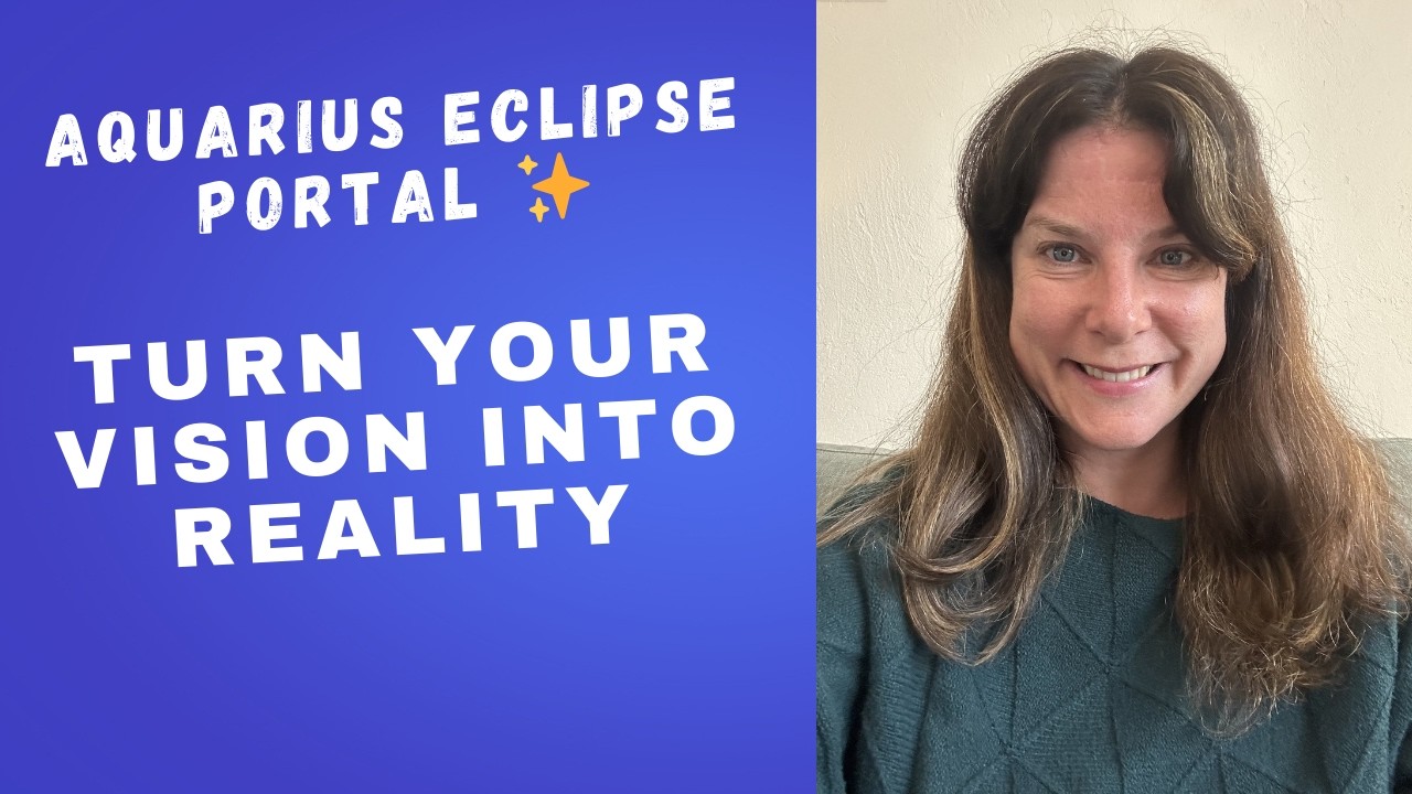 Connect to Your Vision ✨ Turn Your Dreams into Reality with the Aquarius Solar Eclipse!