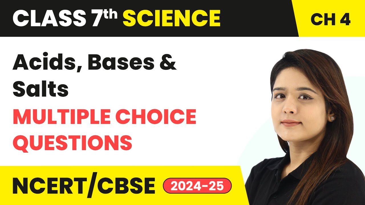 Acids, Bases and Salts - Multiple Choice Questions | Class 7 Science Chapter 4 | CBSE 2024-25