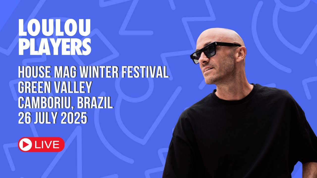 Loulou Players @ House Mag Winter Festival, Green Valley, Camboriu, BRAZIL / 26 July 2025