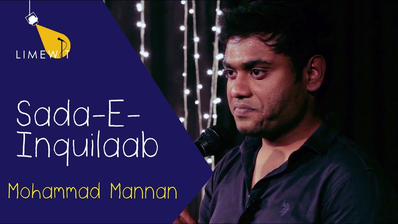 Sada-e-Inquilaab - Voice of a Revolution - Poetry by Mohammad Mannan - LIMEWIT Live