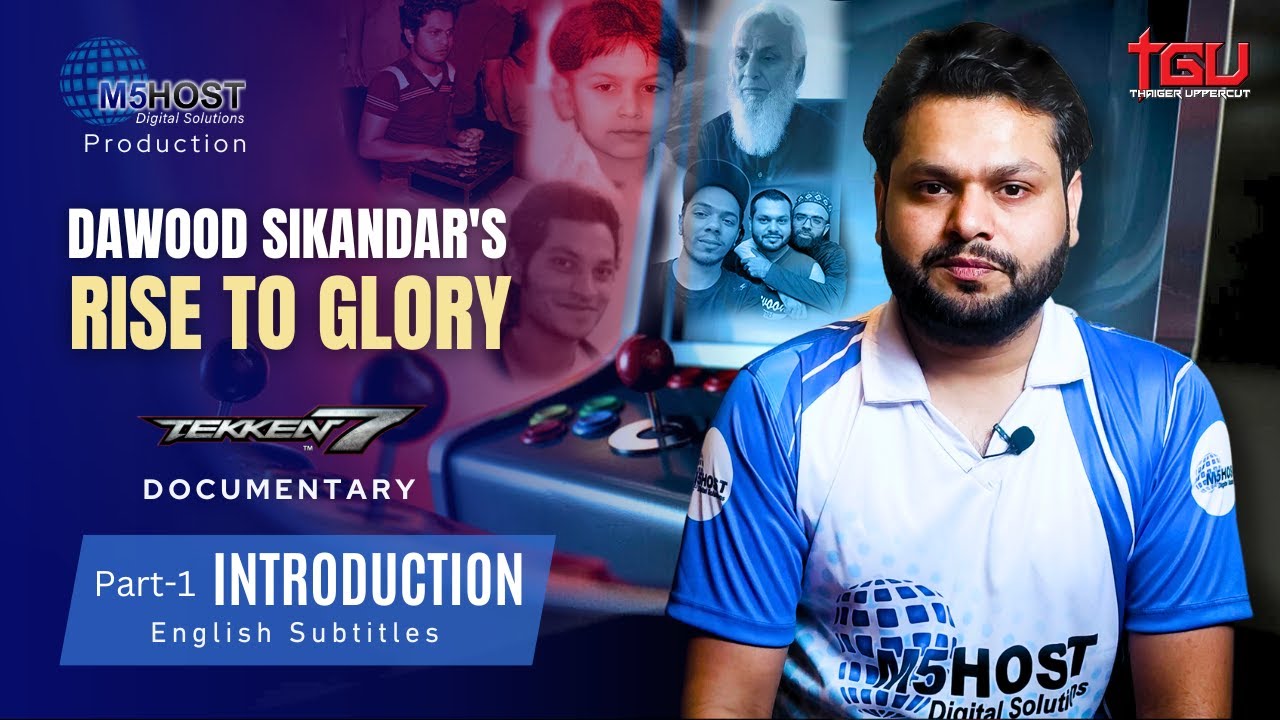 The Tekken Journey: Dawood Sikandar's Rise to Glory | Part-1: Introduction | Produced by M5Host.