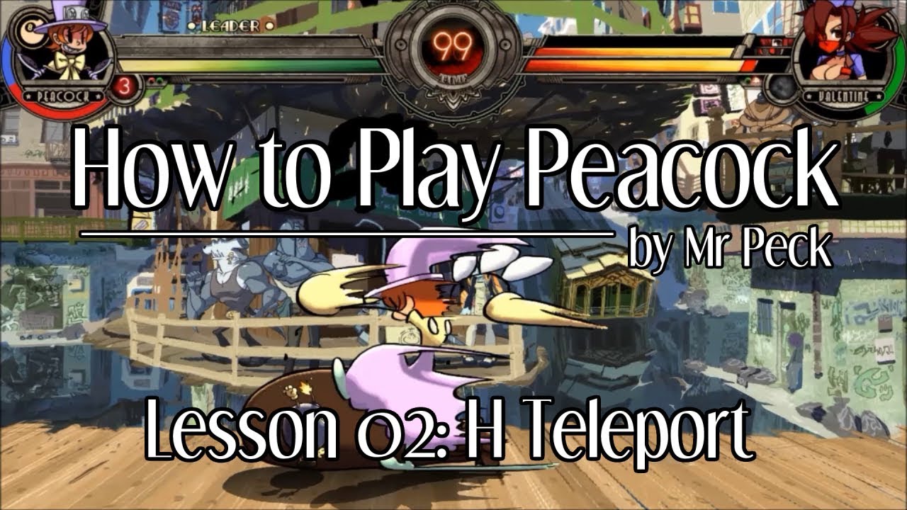 How To Play Peacock, Lesson 02: H Teleport