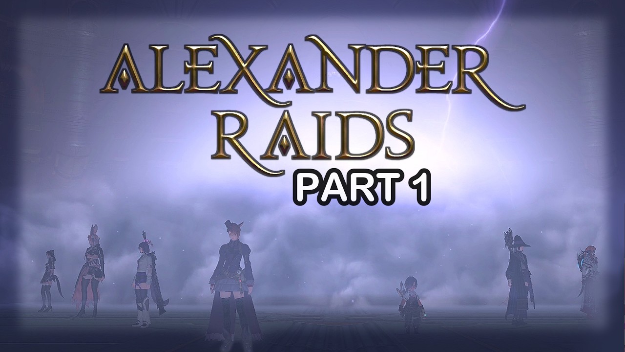 Replaying FFXIV! Alexander Raids (Part 1)