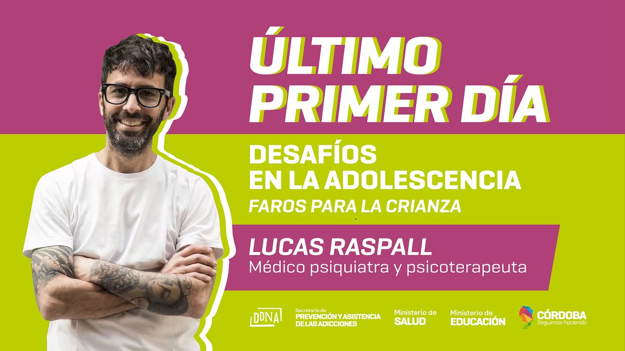 Último Primer Día - Desafíos en la Adolescencia