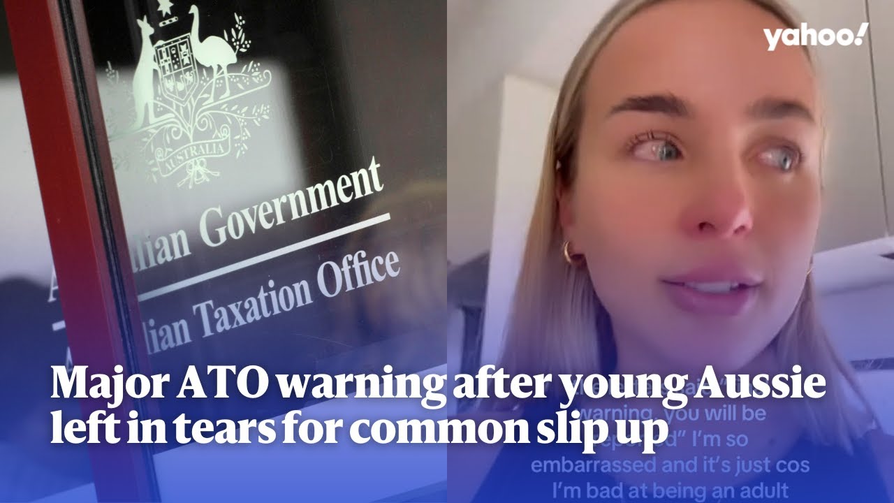 Major ATO warning after young Aussie left in tears for common slip up | Yahoo Australia