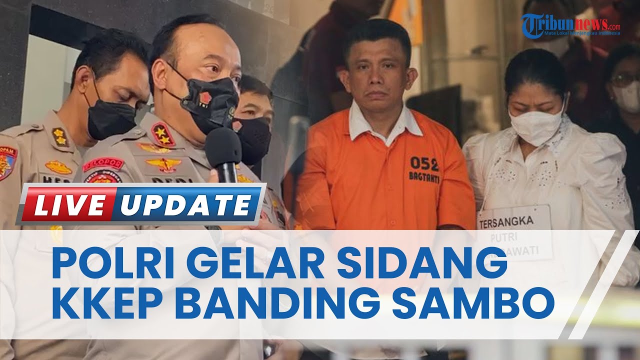 Polri Gelar Sidang KKEP Banding Irjen Ferdy Sambo, Permohonan Banding atas PTDH Sambo Ditolak