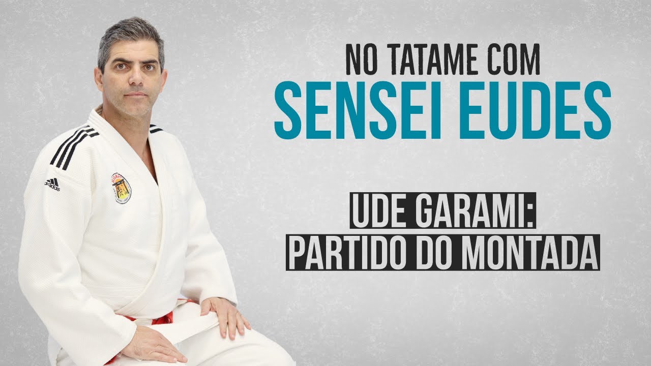 No Tatame com Sensei Eudes: Ude Garami, Partido do Montada