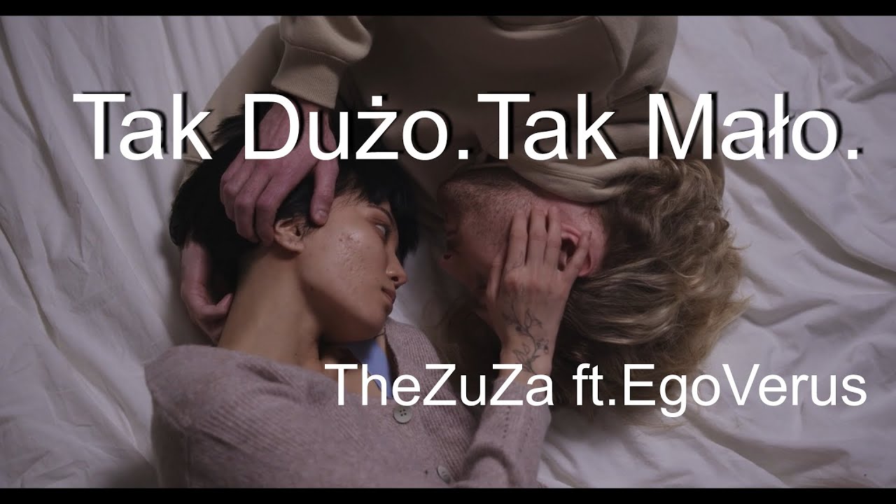 TheZuZa ft.EgoVerus - Tak Dużo.Tak Mało.