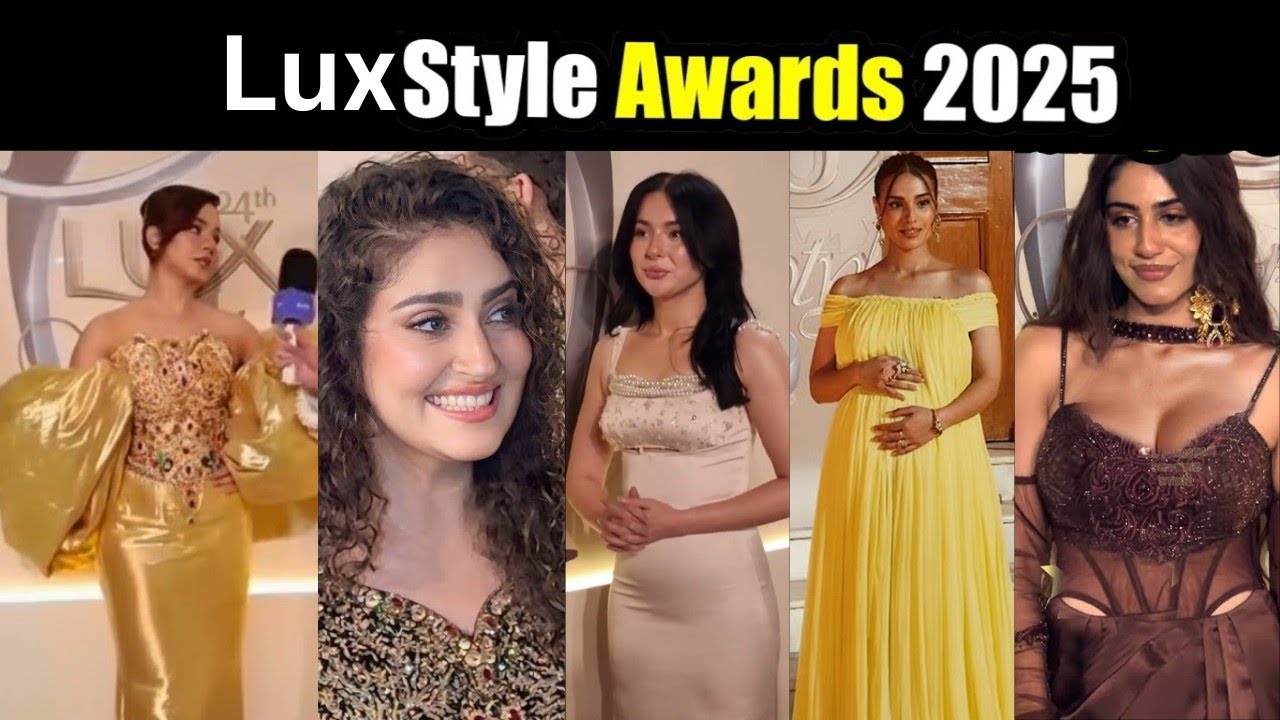 LUX Style Awards 2025 with Hania Amir, Nida Yasir Yumna Zaidi