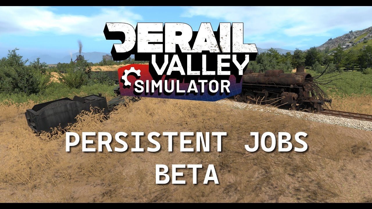 Derail Valley - Persistent Jobs (Ep. 005: One Long Drive)