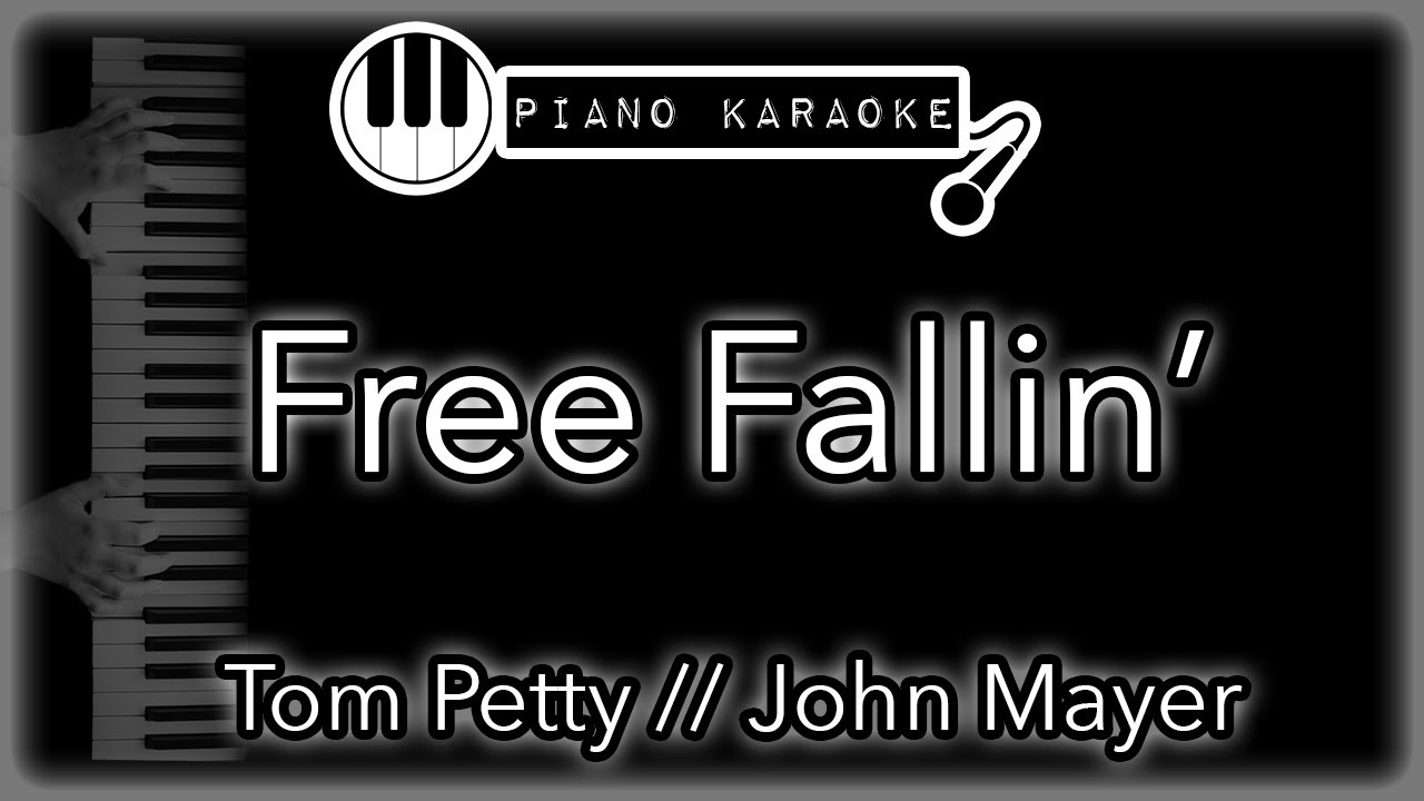 Free Fallin&rsquo; - Tom Petty // John Mayer - Piano Karaoke Instrumental