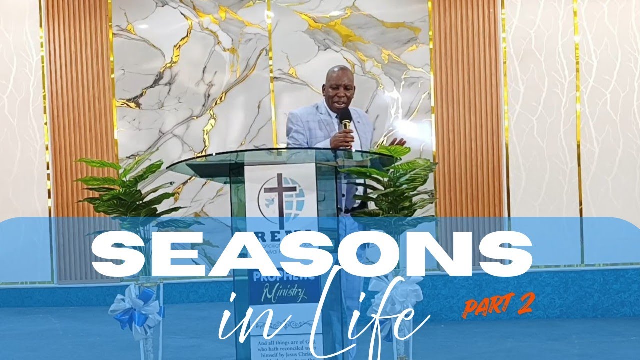 SEASONS IN LIFE - 22ND FEBRUARY 2026 SUNDAY SERVICE