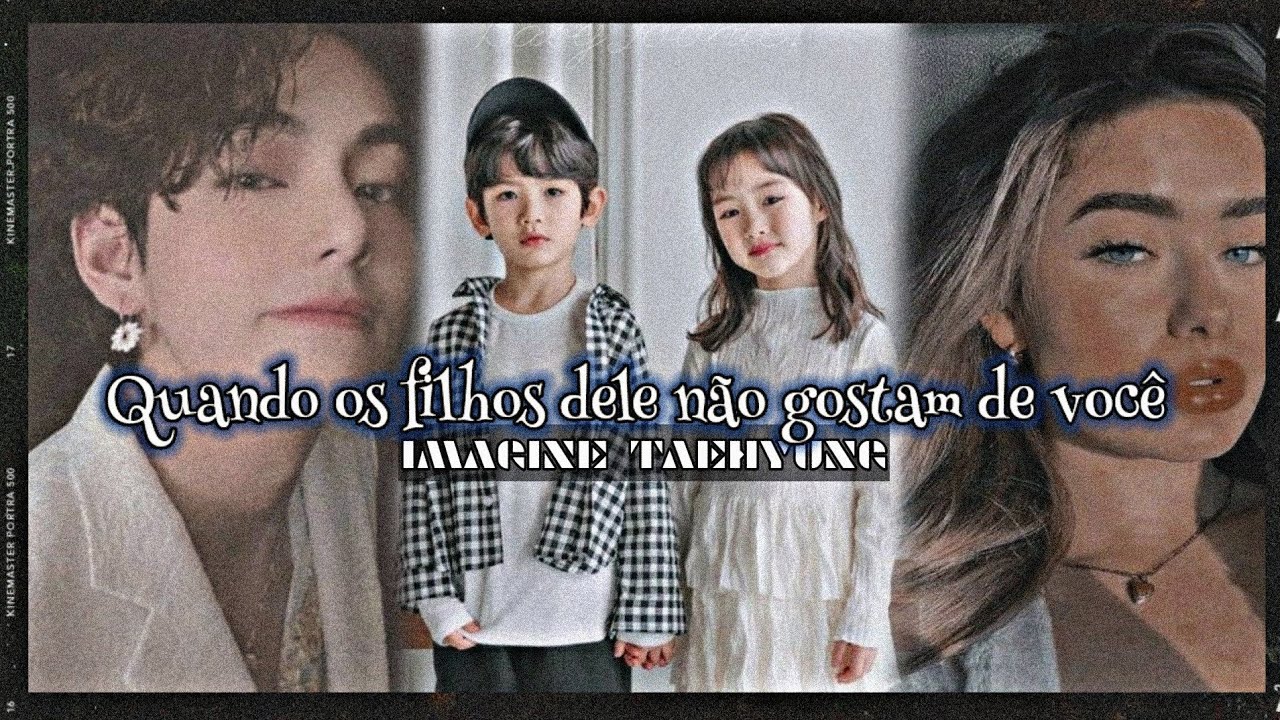 🍭| Imagine Taehyung &times;Quando os filhos dele n&atilde;o gostam de voc&ecirc;&times; Ep 4/5