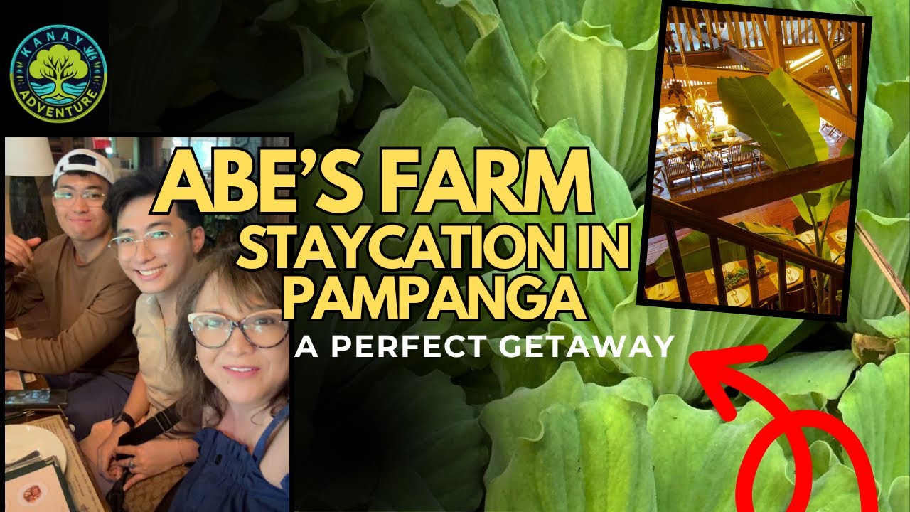 ABE’S FARM | Pampanga Staycation | A Perfect Getaway Kasama ang Pamilya! 