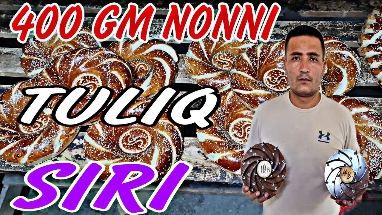 400 GRAMLI GIJDA NONNING 8 TALIK VA 10 TALIK KESMA SPITSAMIZDA CHIQQAN NONLARI VA SIRLARI...2022