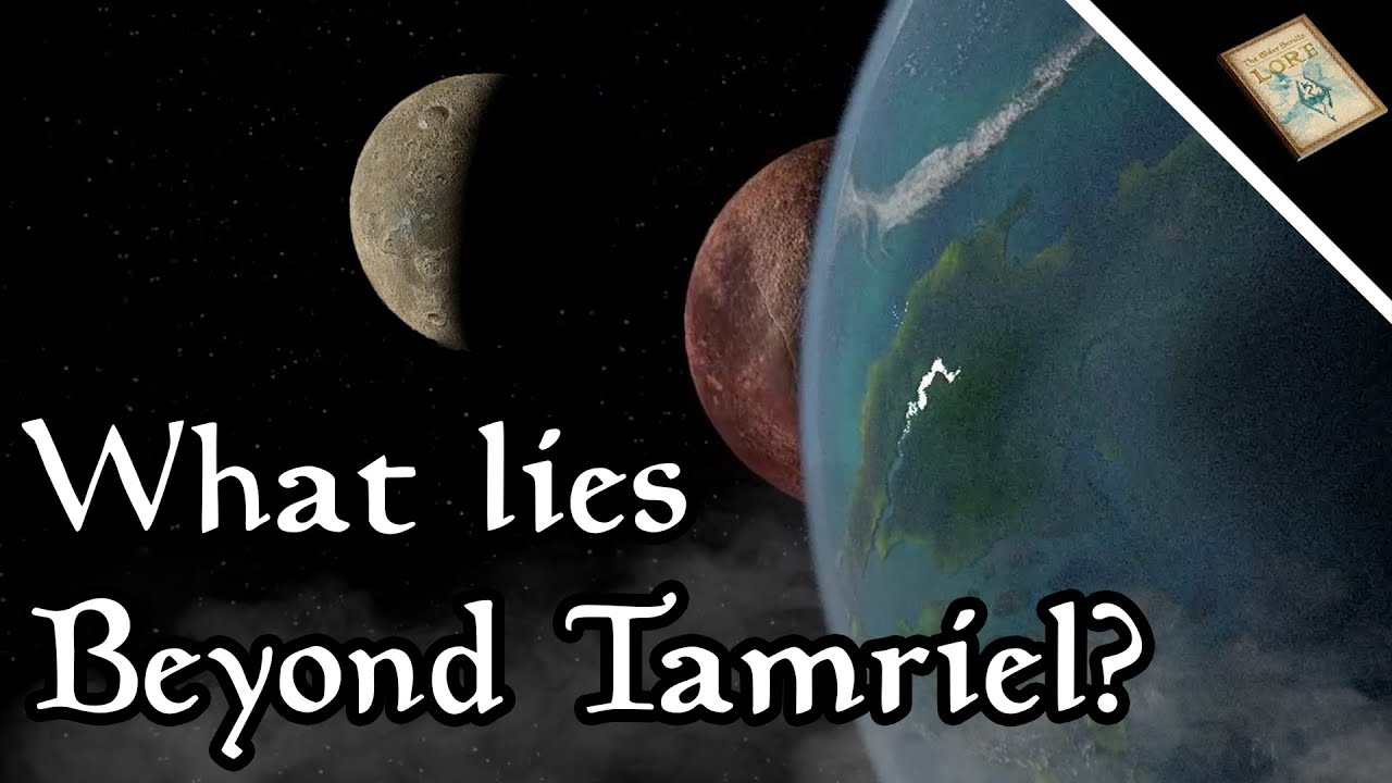 What's it Like Beyond Tamriel? - The Elder Scrolls Lore