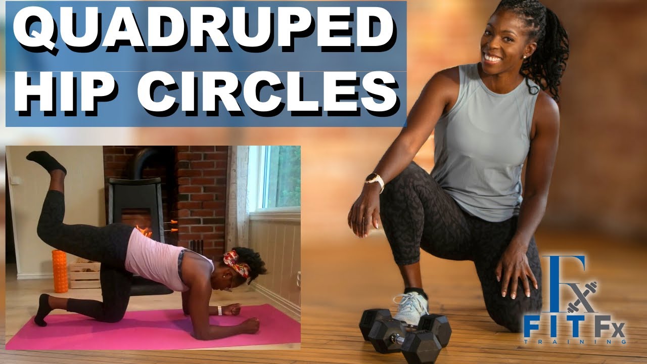 Quadruped Hip Circles - Strengthen & Improve Hip Mobility & Core