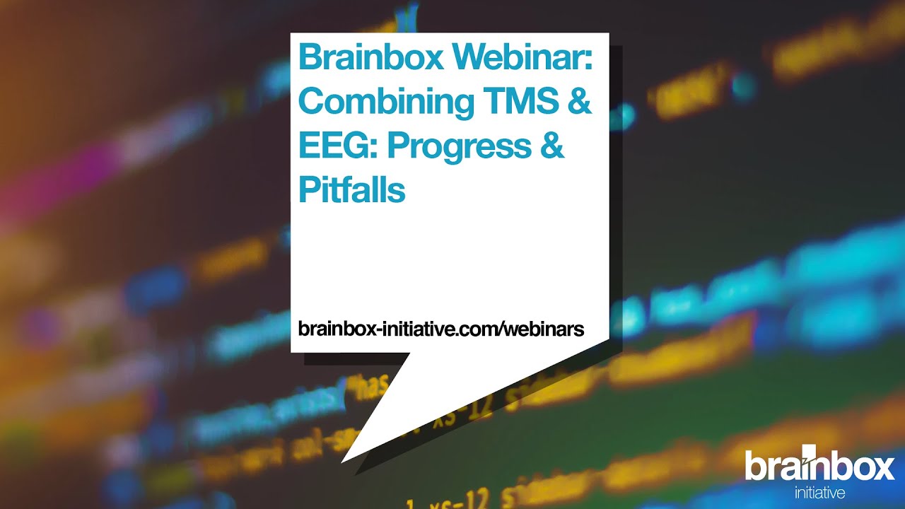 Brainbox Initiative Webinar: Combining TMS with EEG: Progress and Pitfalls
