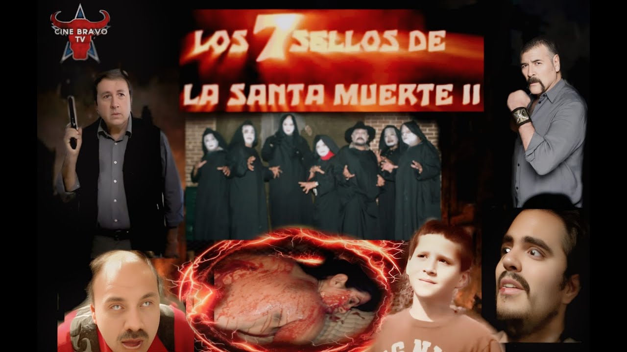 Los 7 Sellos de la Santa Muerte 2 - Pelicula Completa