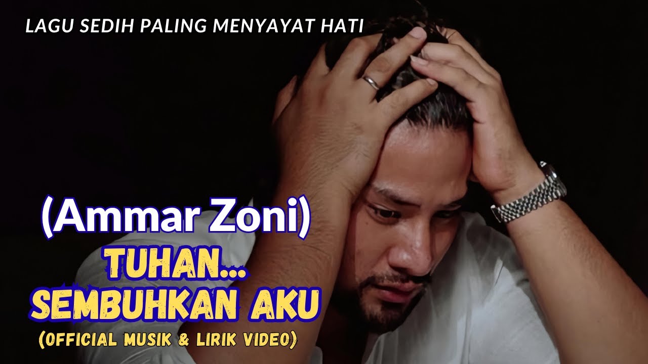(Lagu Ammar Zoni) Tuhan... Sembuhkan Aku | Ending nya Bikin Mewek!!!