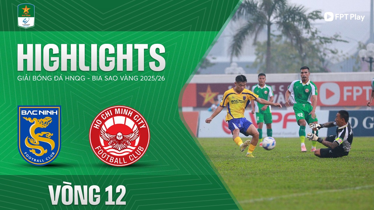 HIGHLIGHTS: BẮC NINH - TP. HỒ CHÍ MINH | KỲ PHÙNG ĐICH THỦ, BÀN THẮNG CHỐT HẠ PHÚT CUỐI