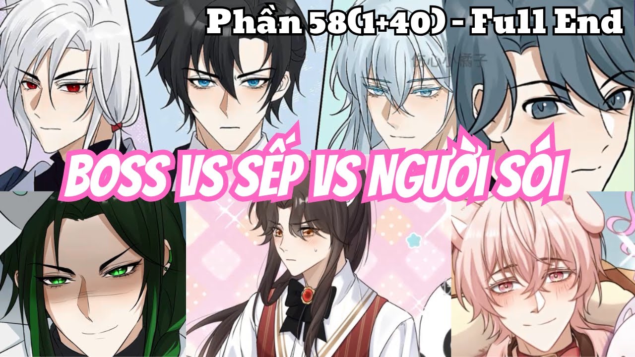 Boss vs Sếp vs Người Sói (BL) | Phần 58(1+40) | Thỏ Review