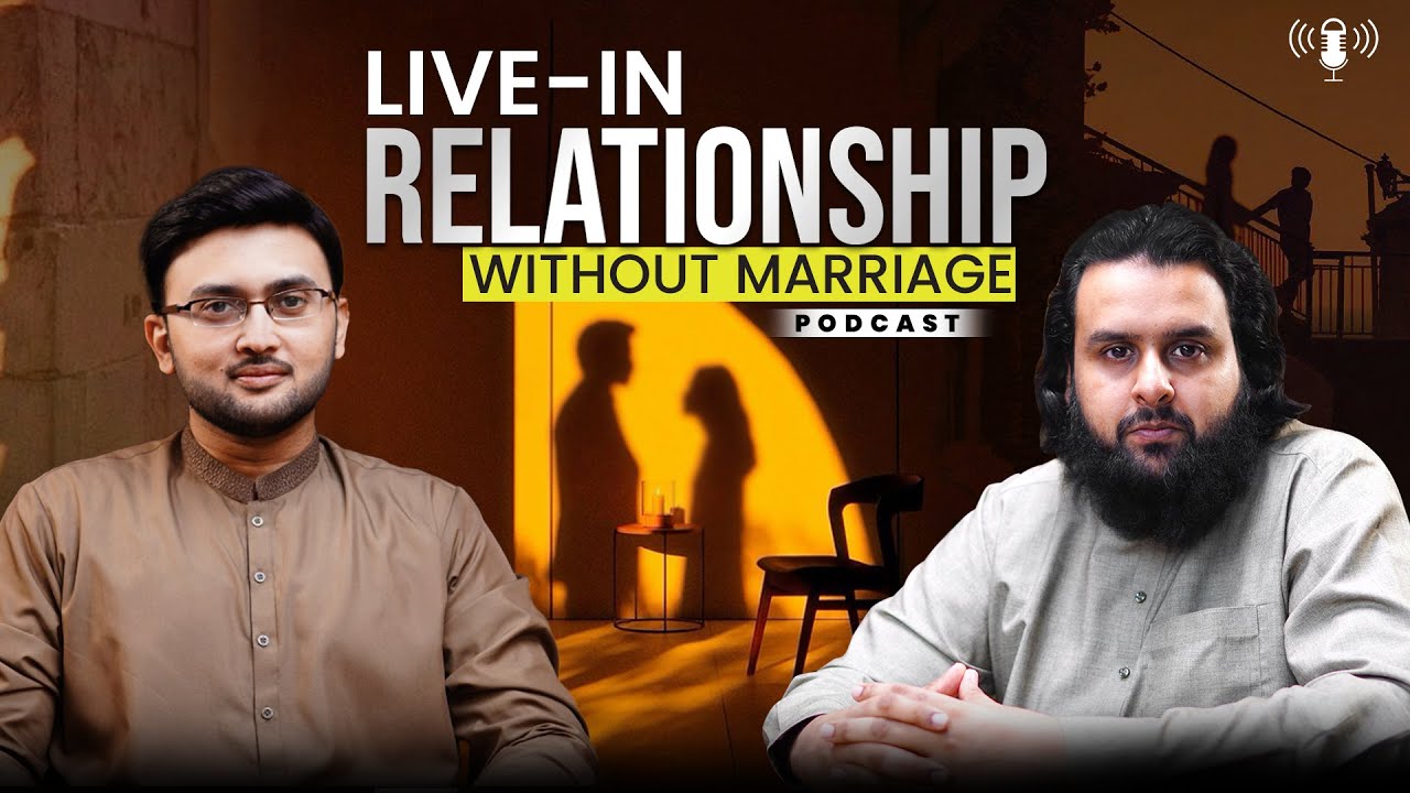 Live-In Relationship Without Marriage | Podcast #2 | Shaykh Waqeeh Ali & Zohaib Farooq