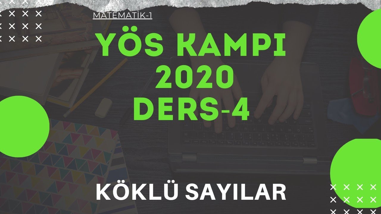 YÖS - 2020 / KÖKLÜ SAYILAR
