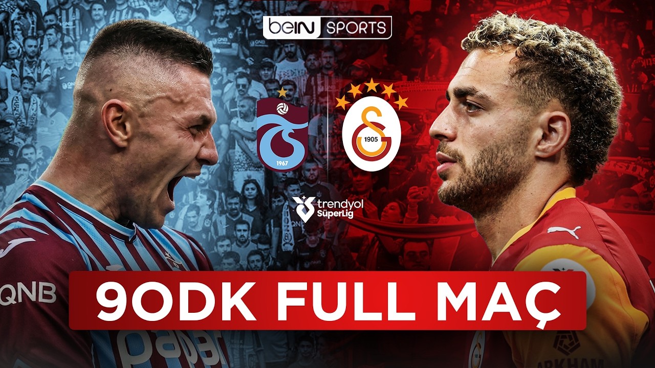 Trabzonspor vs Galatasaray | 90 Dakika Full Ma&ccedil; | Trendyol S&uuml;per Lig