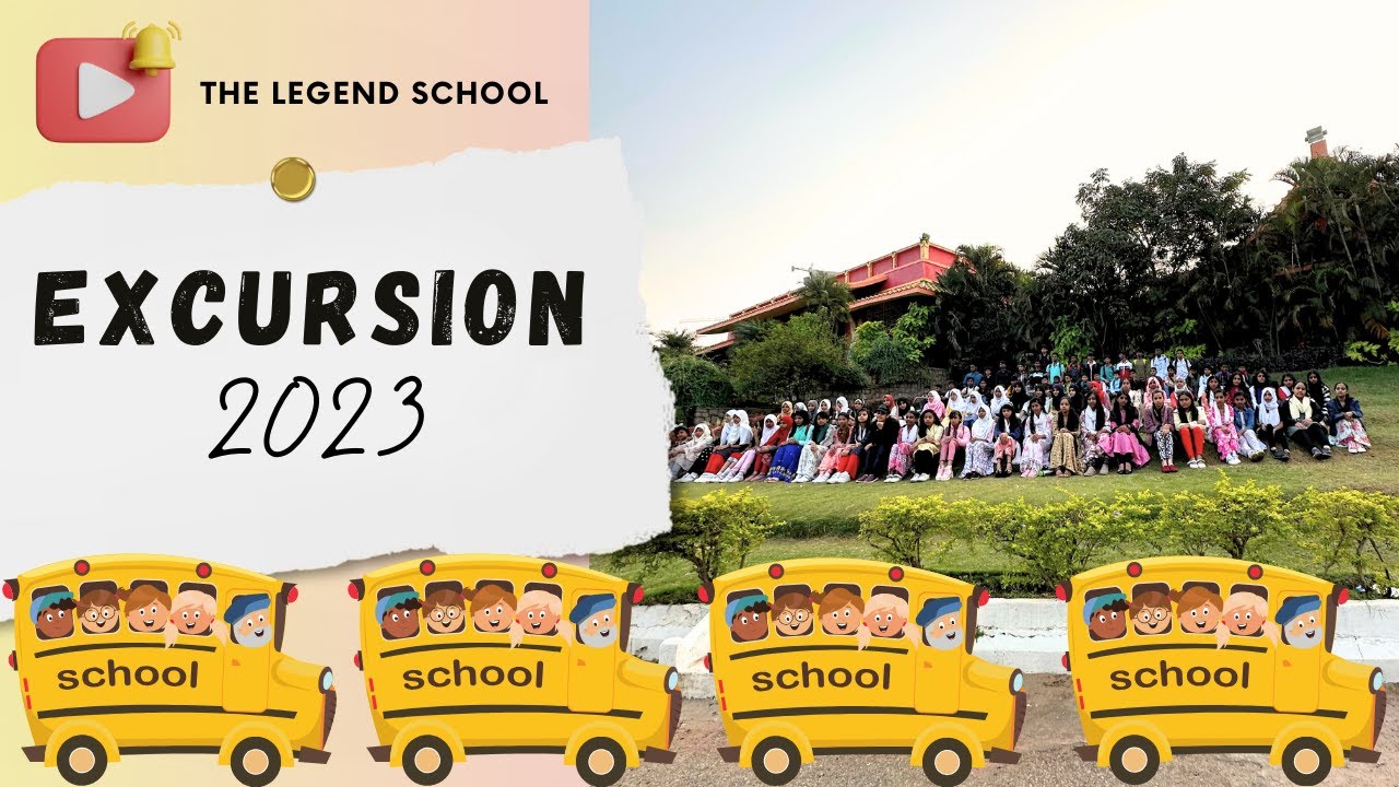 EXCURSION 2023 | THE LEGEND SCHOOL - HAKIMPET BRANCH