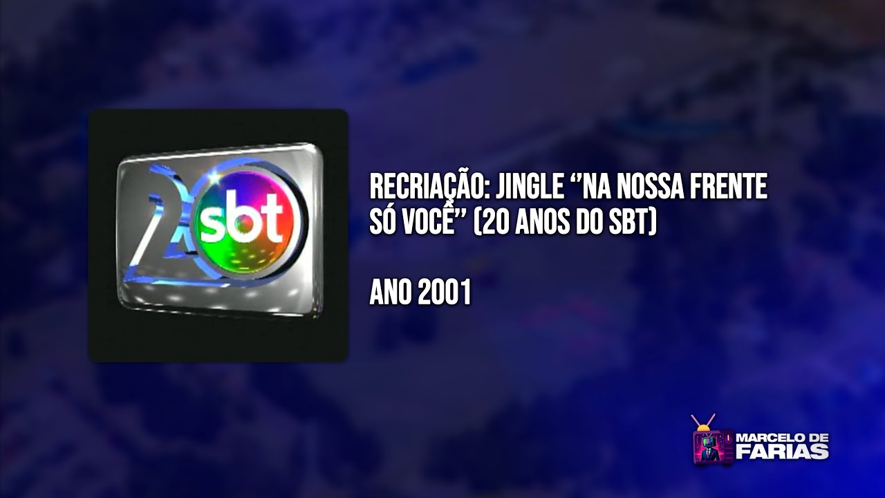 Recriação | Jingle ''Na nossa frente só você'' - 20 anos do SBT (2001)
