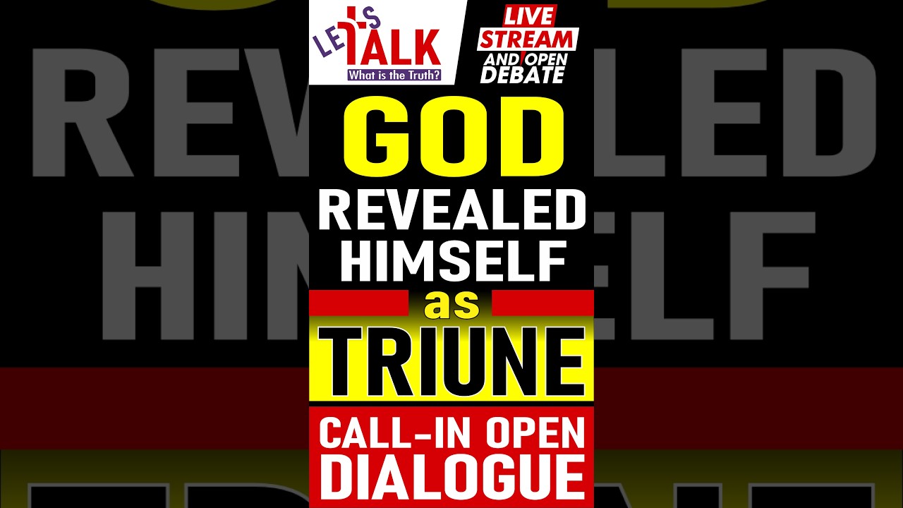 OPEN CONVERSATION! God revealed Himself as Triune! What is the Truth? #God #Trinity #Jesus
