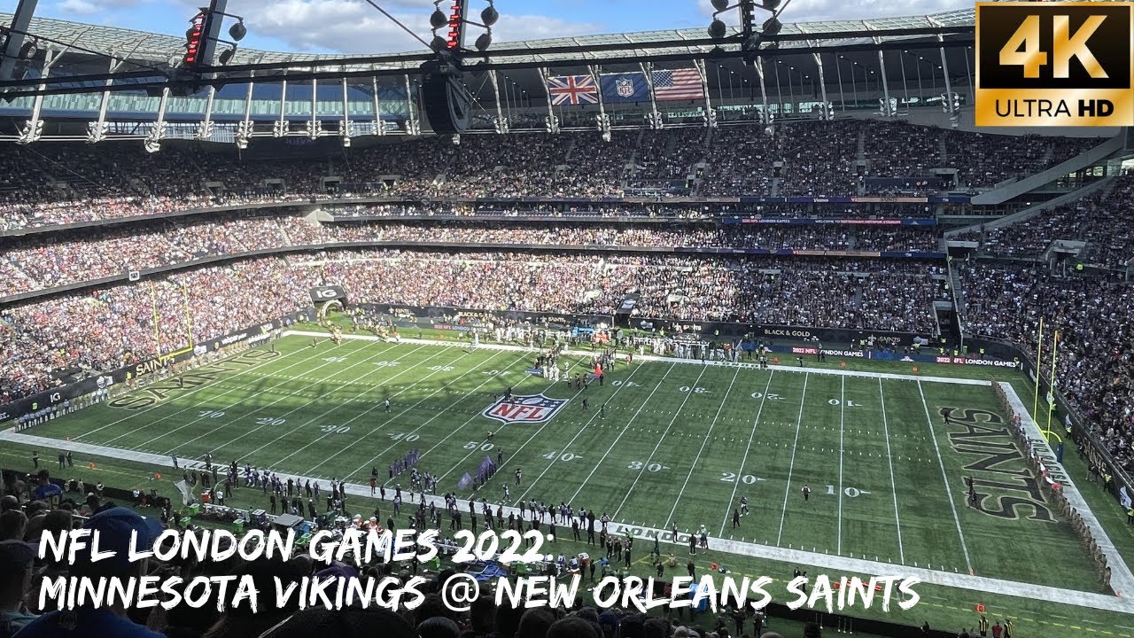 NFL London Games 2022: It&rsquo;s Gameday!! 🏈 Minnesota Vikings @ New Orleans Saints 🏈 October 2022 [4K]