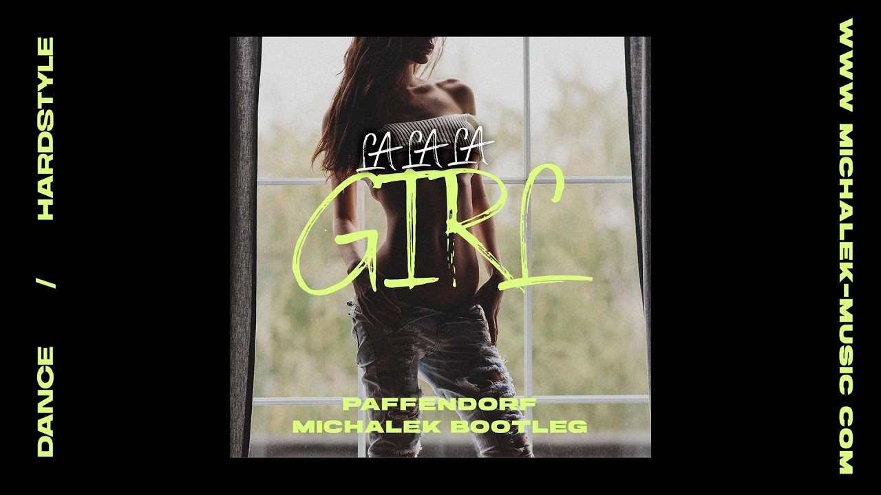 Paffendorf - La La La Girl (MICHALEK Bootleg) #hardstyle