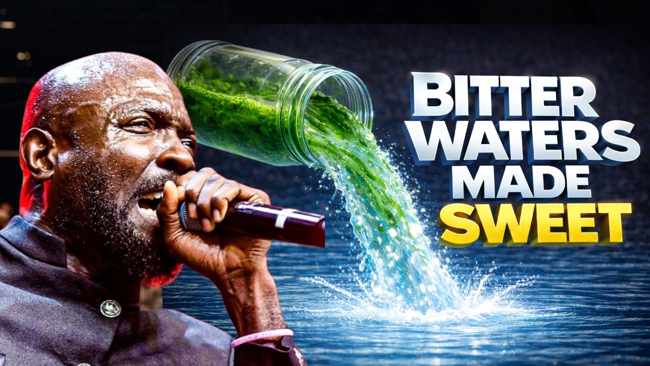 FROM BITTER WATERS TO SWEET WATERS // Pastor Rich Aghahowa