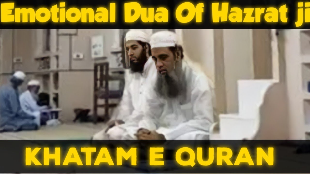 Hazrat ji Maulana Saad Sahab Emotional Dua on Khatam E Quran | 30th April 2022