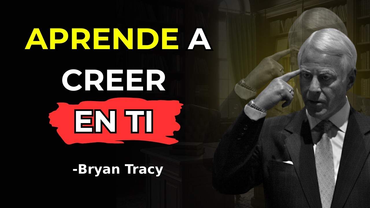 TIENES que Aprender a CREER EN TI | Bryan Tracy