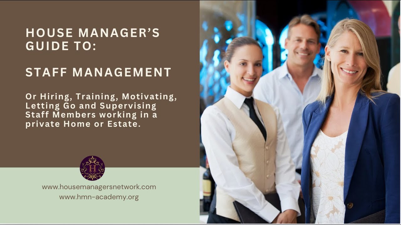 House Manager's Guide to: Staff Management or Hiring, Training & Supervising Estate Staff