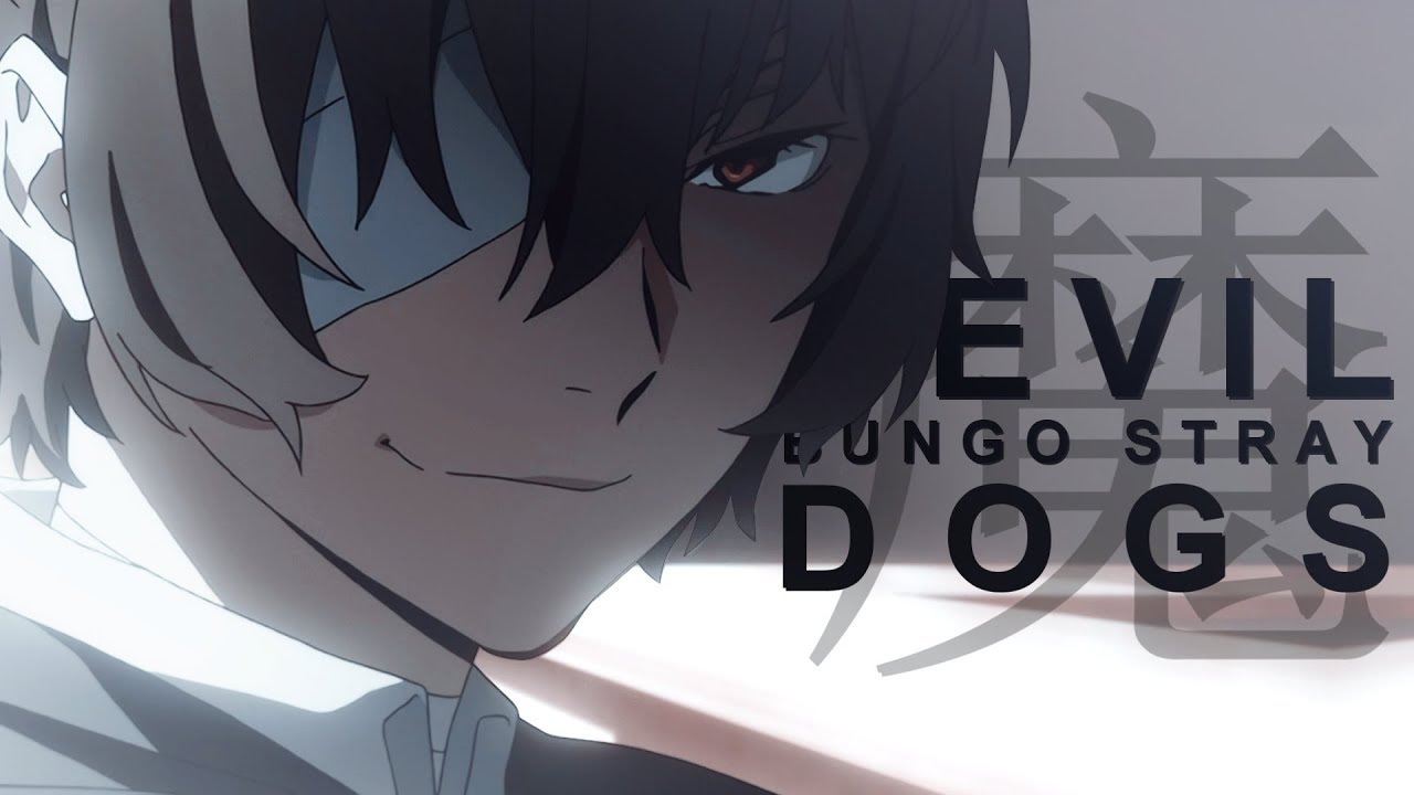 Bungo Stray Dogs | Don't Stop The Devil