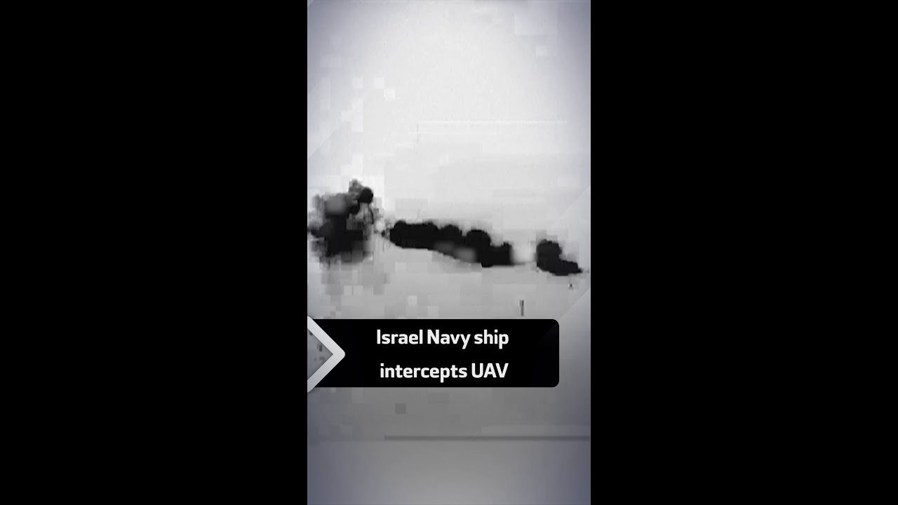 Israel Navy ship intercepts UAV in the sea