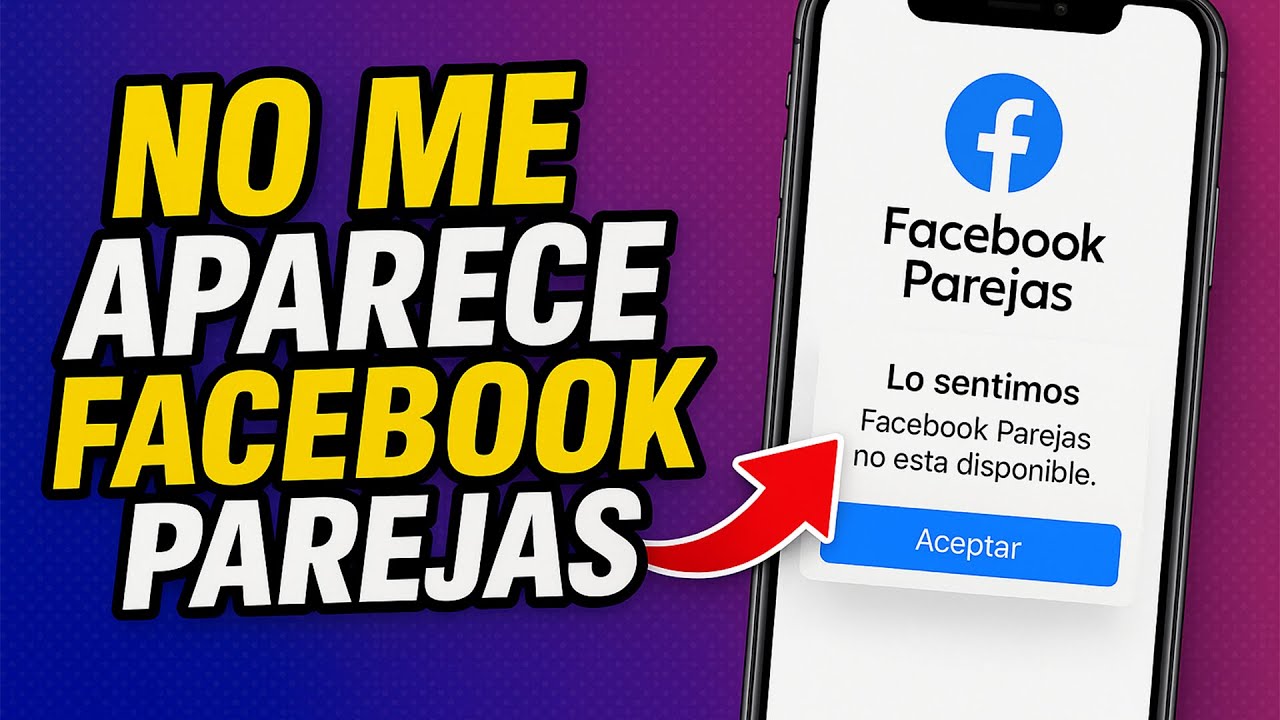✅COMO ACTIVAR FACEBOOK PAREJAS [NO ME APARECE FACEBOOK PAREJAS]
