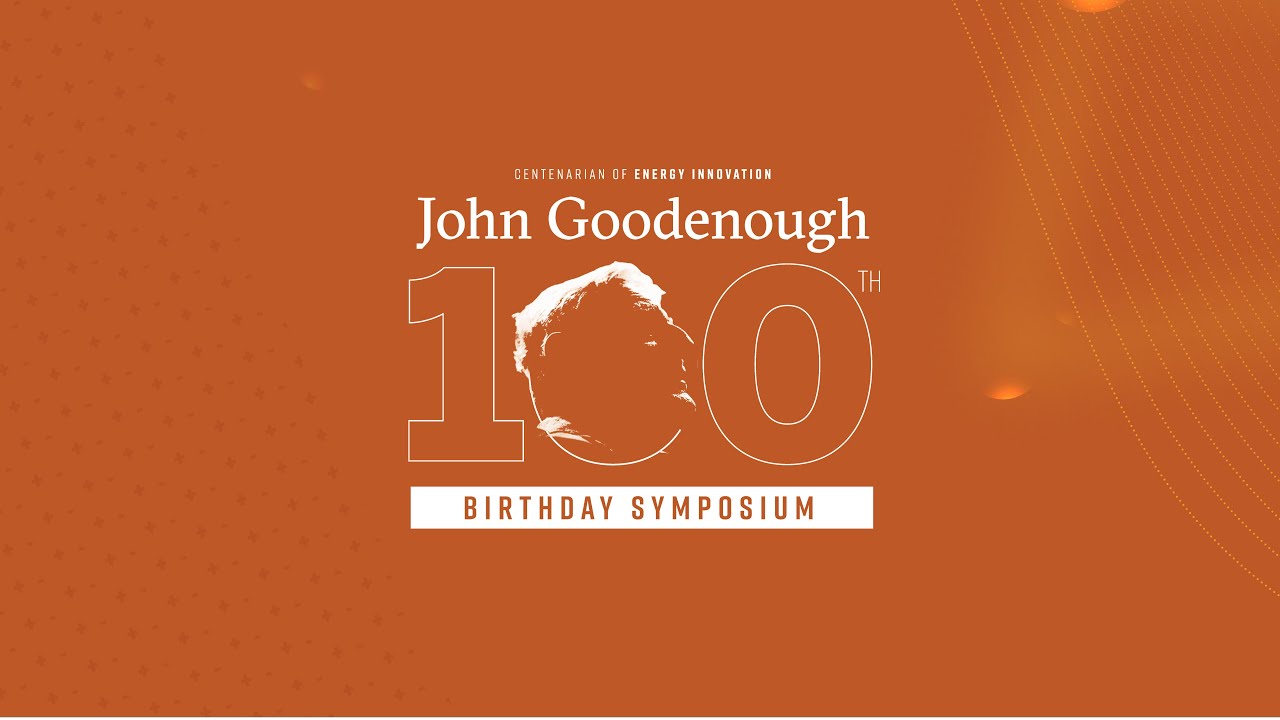 John Goodenough 100th Birthday Symposium