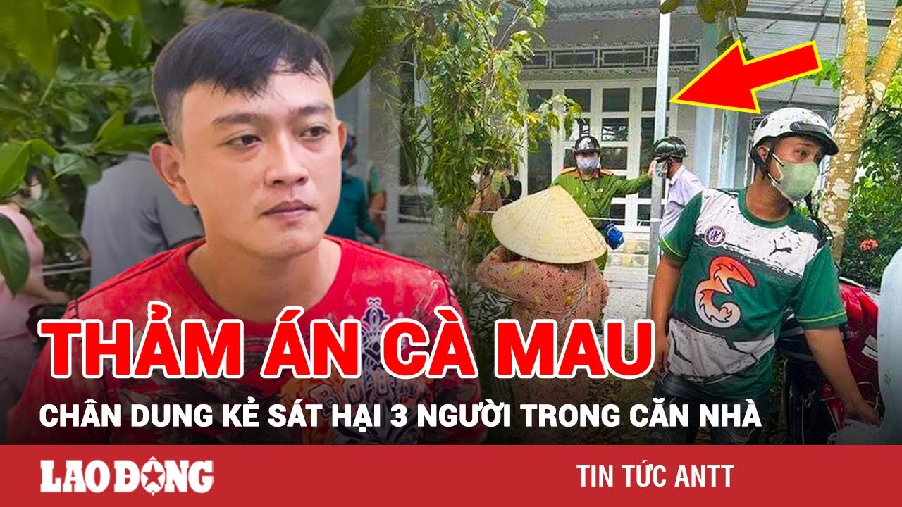 Sáng 5/12 | Ớn lạnh lời khai của kẻ sát hại vợ mang song thai và cha mẹ vợ trong căn nhà ở Cà Mau