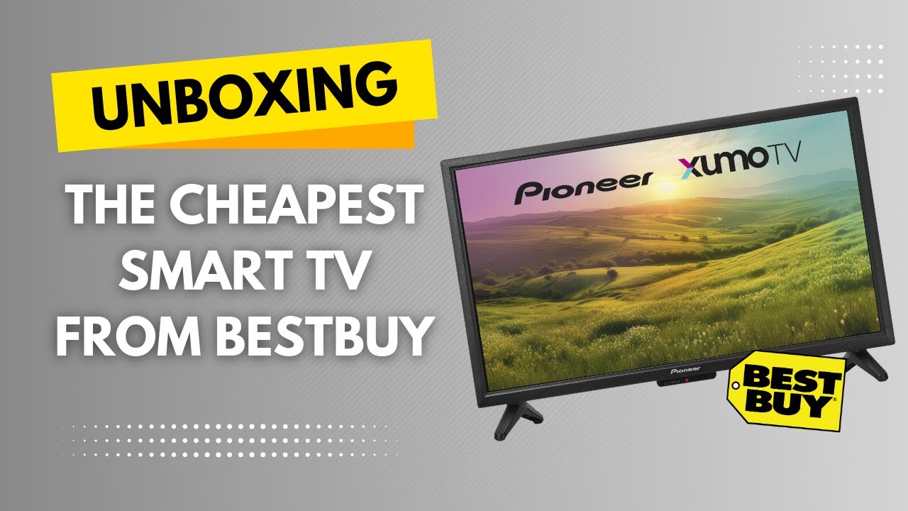 Unboxing The Cheapest Smart TV From BestBuy - Pioneer 24