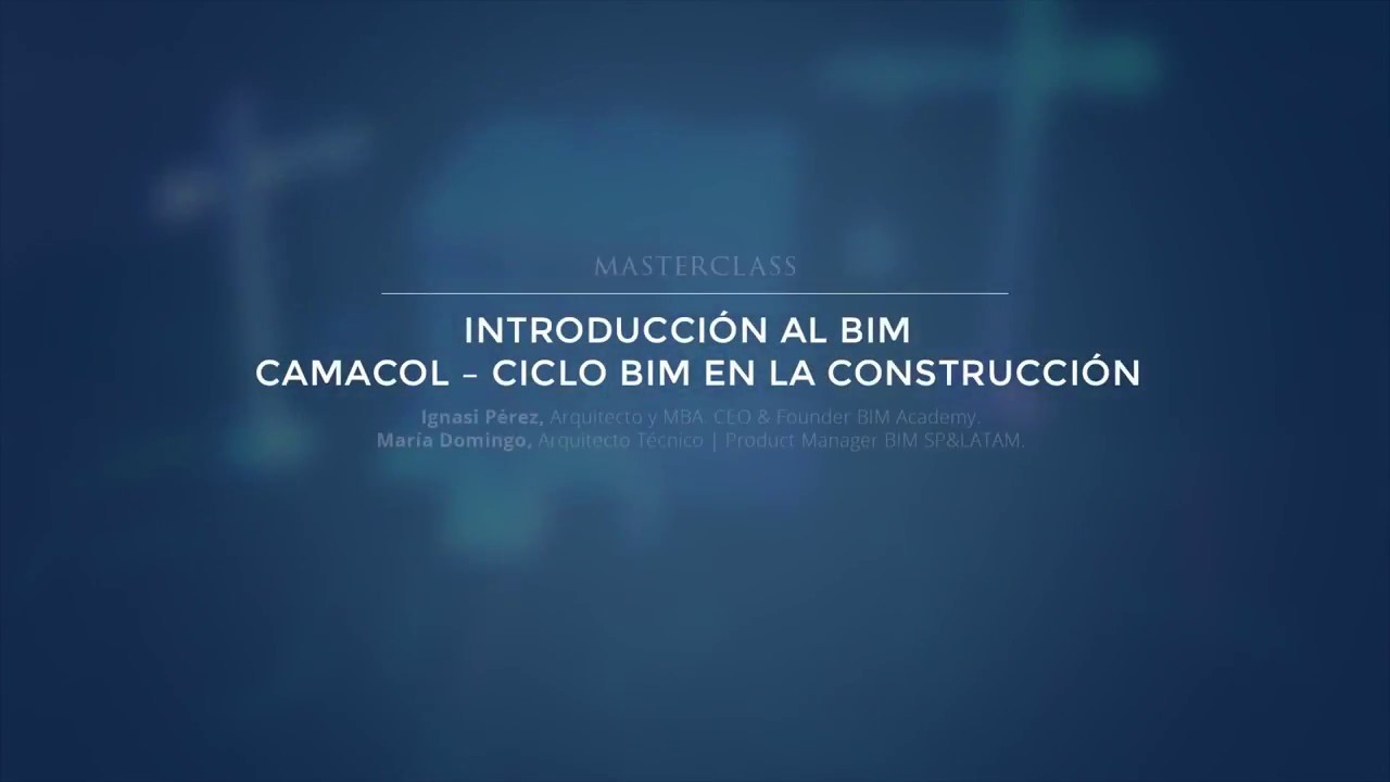 [MASTERCLASS] Introducción al BIM | Camacol – Ciclo BIM en la Construcción | Zigurat