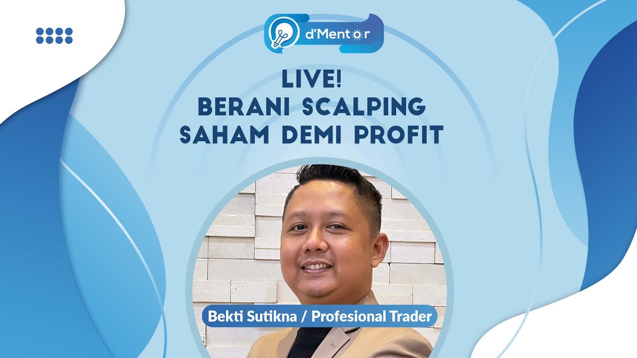 d'Mentor: Berani Scalping Saham Demi Profit