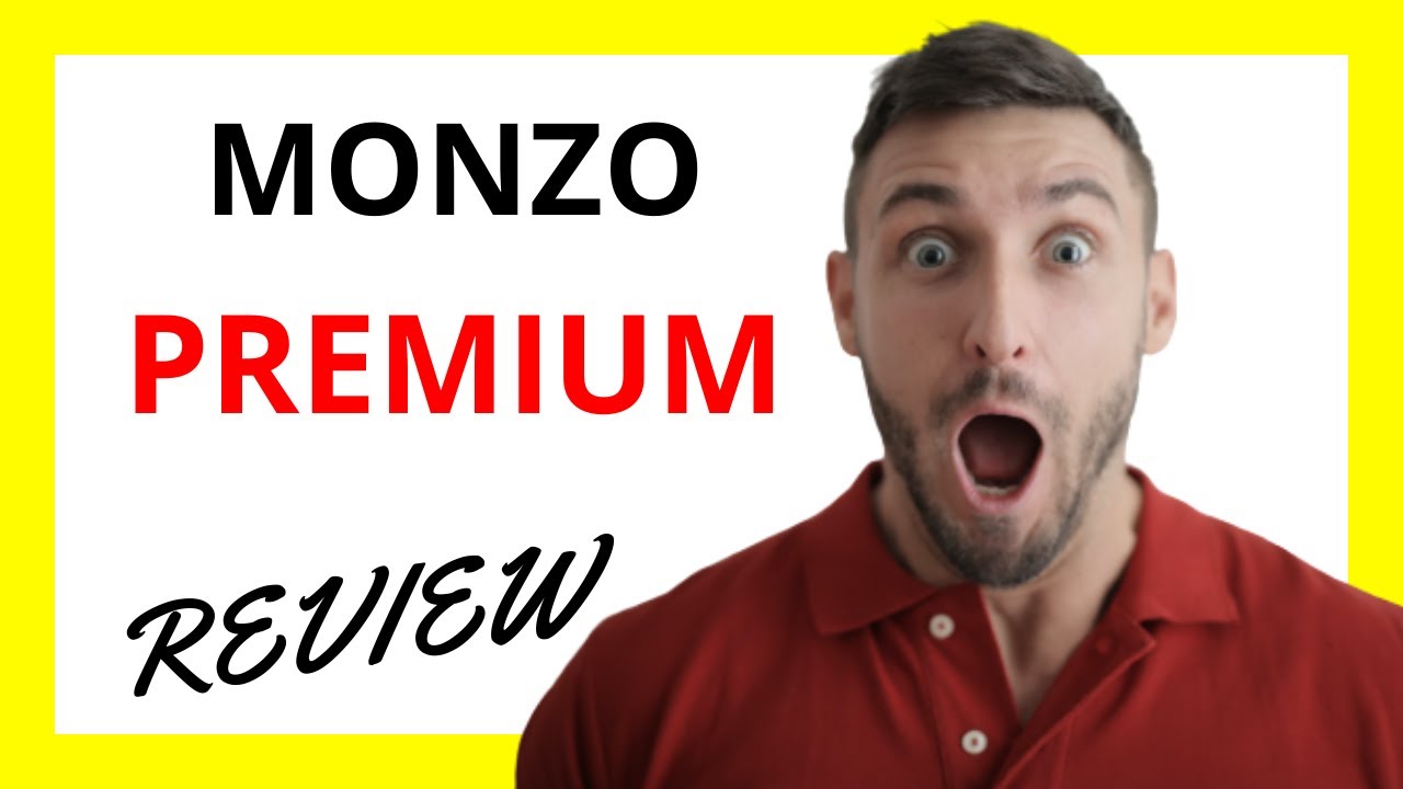 🔥 Monzo Premium Review: A Comprehensive Banking Package with Exclusive Benefits