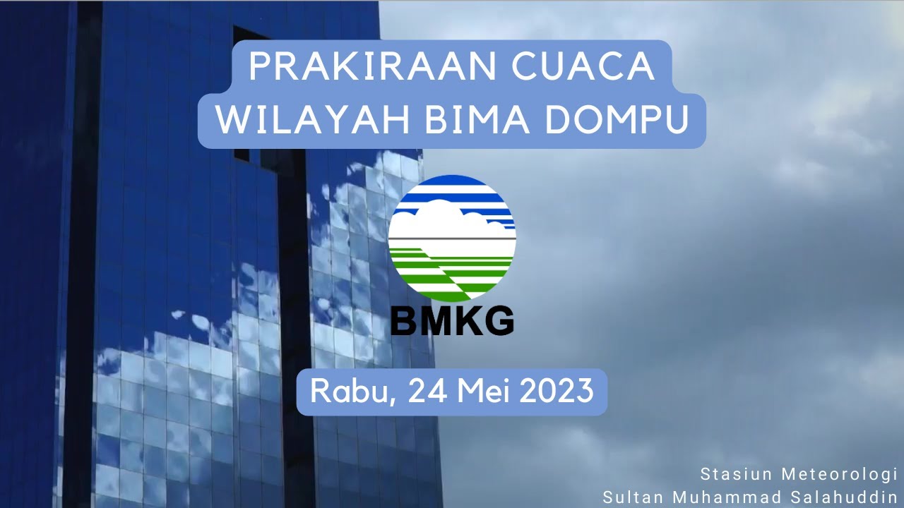 Prakiraan Cuaca Wilayah Bima dan Dompu Tanggal 24 Mei 2023
