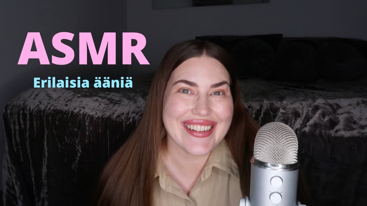 ASMR SUOMI Erilaisia ääniä
