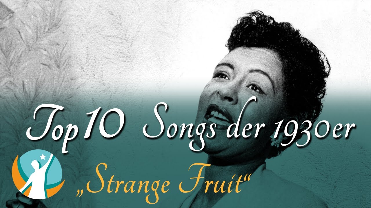 TOP 10 Songs der 1930er: Strange Fruit  (1939) -  Billy Holiday